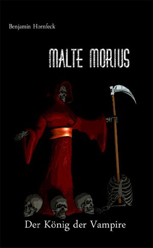 [Malte Morius 04] • Der König der Vampire